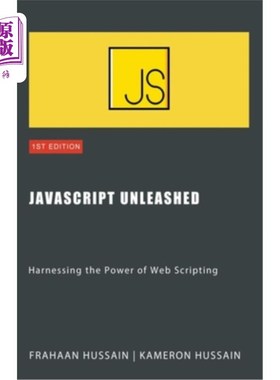 海外直订JavaScript Unleashed: Harnessing the Power of Web Scripting JavaScript释放：利用Web脚本的力量