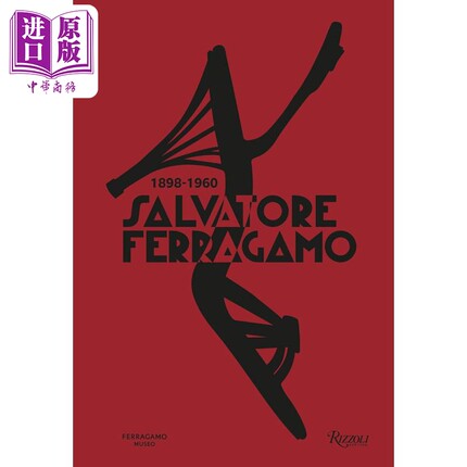 Salvatore Ferragamo 进口艺术 菲拉格慕 1898-1960 Rizzoli【中商原版】