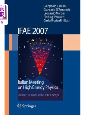 海外直订Ifae 2007: Incontri Di Fisica Delle Alte Energie Italian Meeting on High Energy  Ifae 2007: