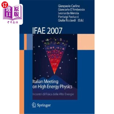 海外直订Ifae 2007: Incontri Di Fisica Delle Alte Energie Italian Meeting on High Energy  Ifae 2007: