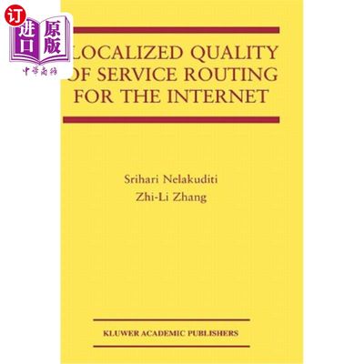 海外直订Localized Quality of Service Routing for the Internet 面向Internet的本地化服务质量路由