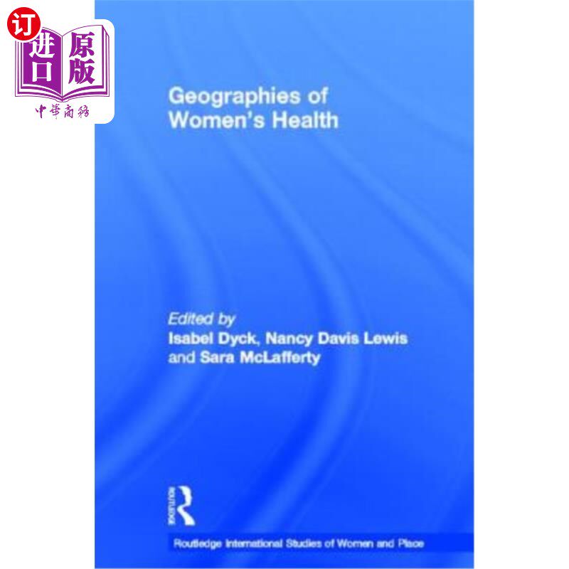 海外直订医药图书Geographies of Women's Health: Place, Diversity and Difference 妇女健康的地理:地域、多样性和差异