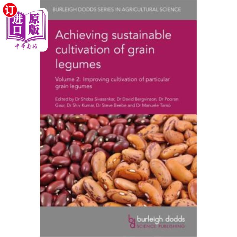 海外直订Achieving Sustainable Cultivation of Grain Legumes Volume 2: Improving Cultivati 实现豆类谷物的可持续种植第