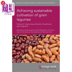 海外直订Achieving Sustainable Cultivation of Grain Legumes Volume 2: Improving Cultivati 实现豆类谷物的可持续种植第