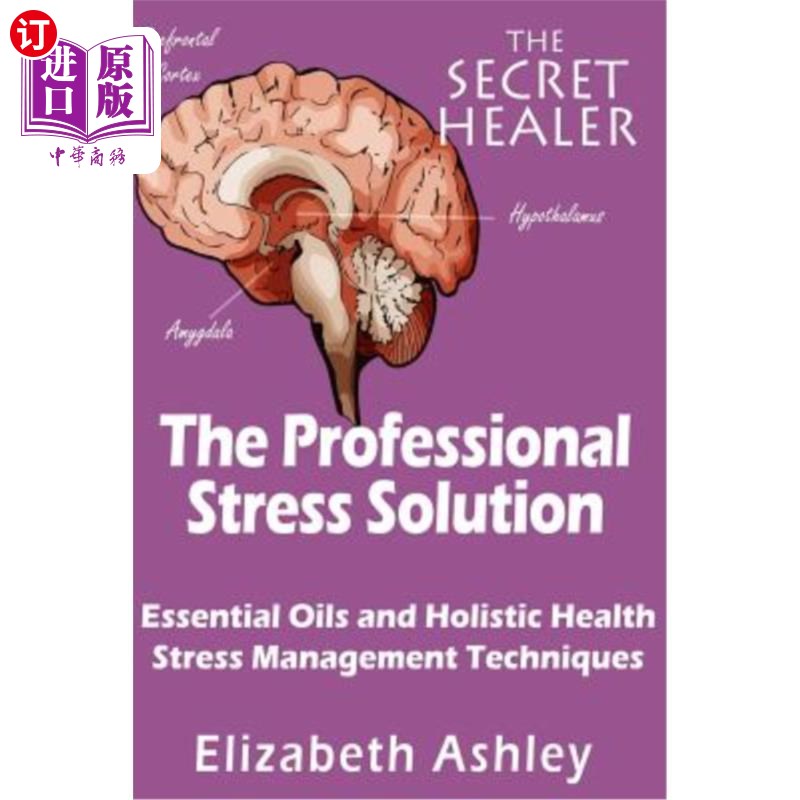 海外直订医药图书The Professional Stress Solutution: Essential Oils and Holistic Health Stress Ma 专业压力解决方案：