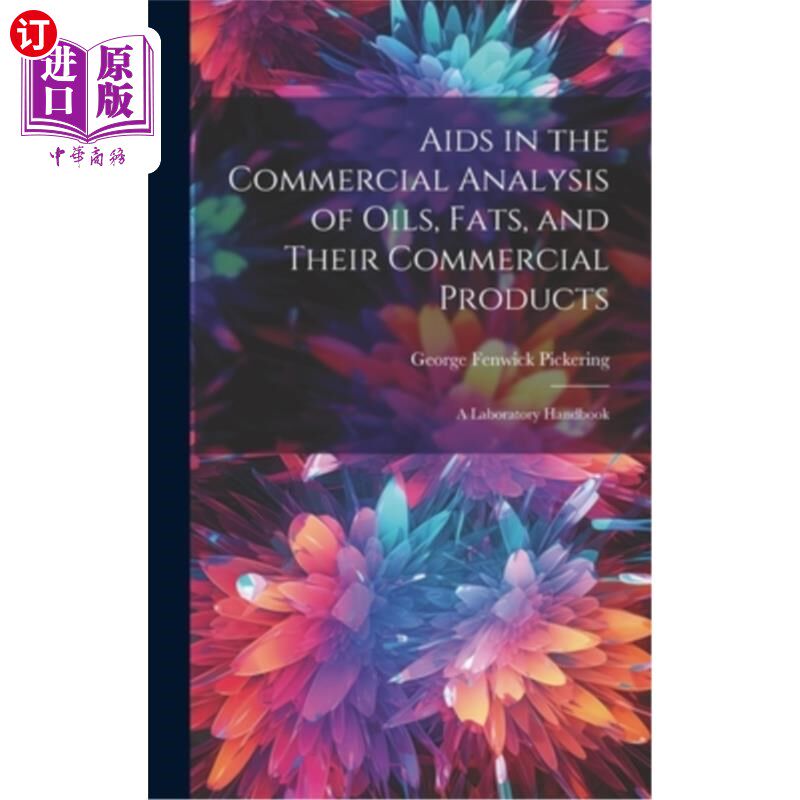 海外直订医药图书Aids in the Commercial Analysis of Oils, Fats, and Their Commercial Products: A  辅助油、脂肪及其商