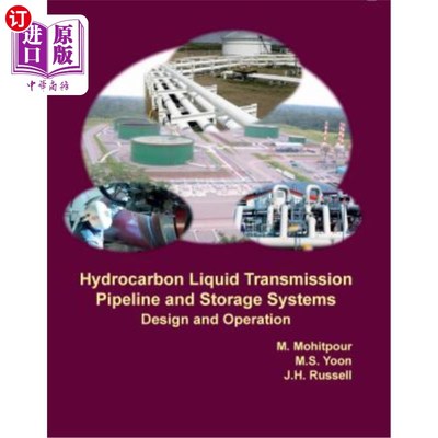 海外直订Hydrocarbon Liquid Transmission Pipeline and Storage Systems: Design and Operati 烃类液体输送管道和储存系统
