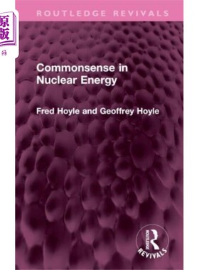 海外直订Commonsense in Nuclear Energy 核能的常识