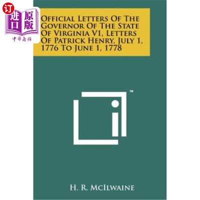 海外直订Official Letters of the Governor of the State of Virginia V1, Letters of Patrick 弗吉尼亚州州长的正式信件V1