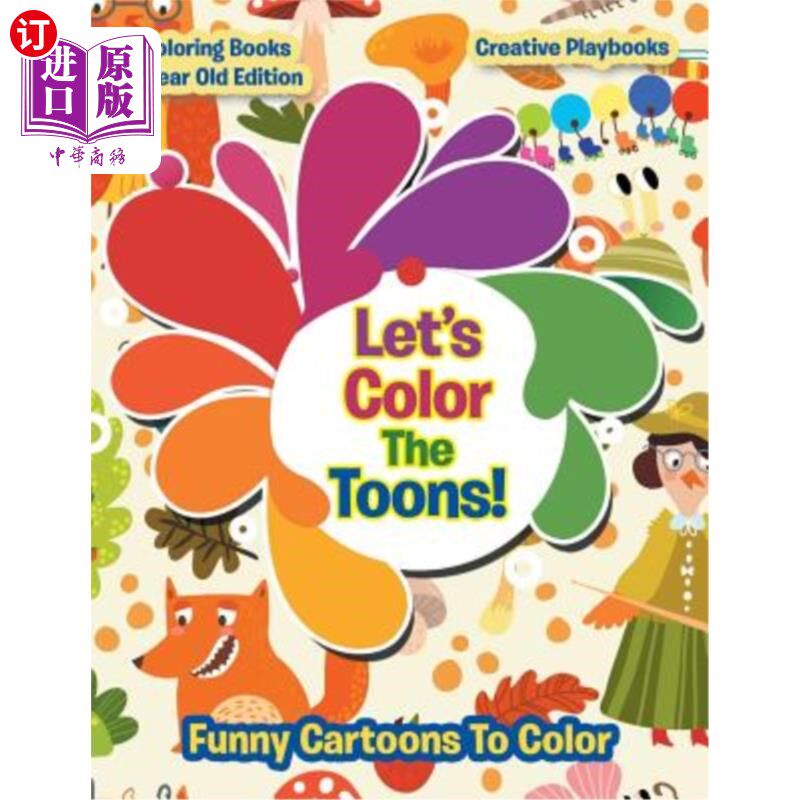 海外直订Lets Color the Toons! Funny Cartoons to Color - Coloring Books 2 Year Old Editio 让我们给香椿上色有趣的卡通