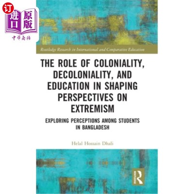 海外直订The Role of Coloniality, Decoloniality, and Education in Shaping Perspectives on 殖民、非殖民和教育在塑造极