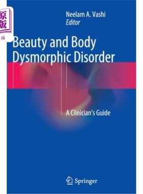 海外直订医药图书Beauty and Body Dysmorphic Disorder: A Clinician's Guide 美容与身体畸形障碍:临床医生指南