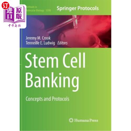 海外直订Stem Cell Banking: Concepts and Protocols 干细胞库：概念和协议
