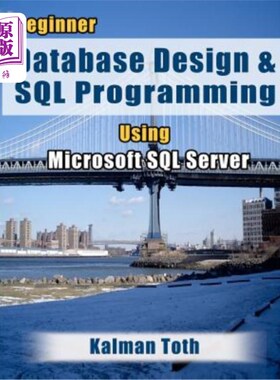 海外直订Beginner Database Design & SQL Programming Using Microsoft SQL Server 初学者使用Microsoft SQL Se