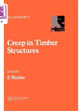 海外直订Creep in Timber Structures 木材结构中的蠕变