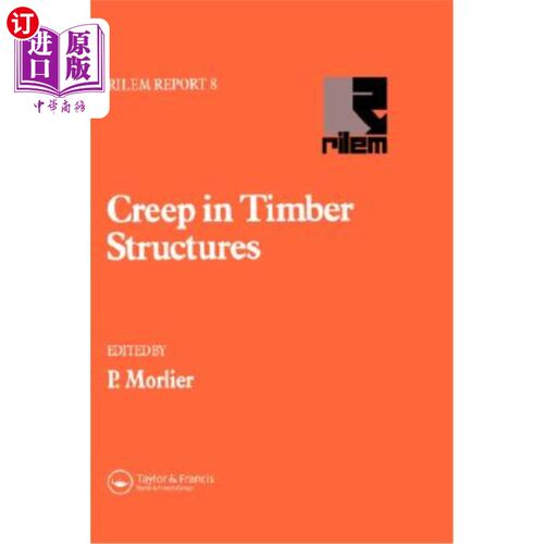 海外直订Creep in Timber Structures 木材结构中的蠕变