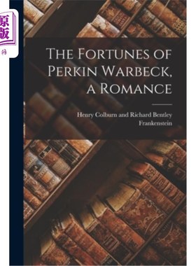 海外直订The Fortunes of Perkin Warbeck, a Romance 珀金·沃贝克的命运，一部传奇