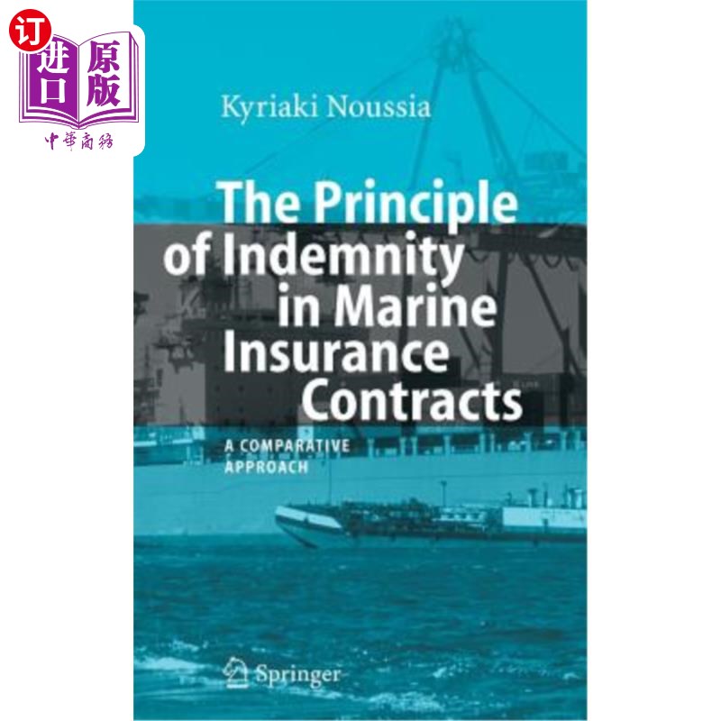 海外直订The Principle of Indemnity in Marine Insurance Contracts: A Comparative Approach海上保险合同中的赔偿原则: