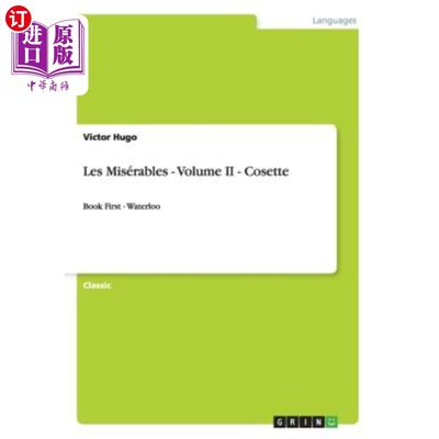 海外直订Les Misérables - Volume II - Cosette: Book First - Waterloo 悲惨世界 - 第二卷 - 珂赛特：第一本书 - 滑铁卢