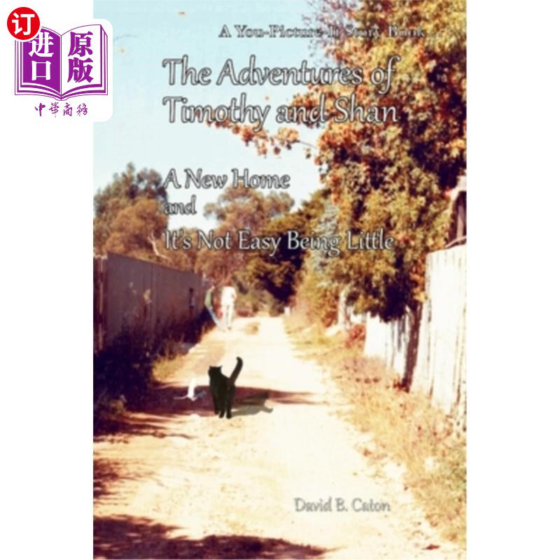 海外直订The Adventures of Timothy and Shan: A New Home and It's Not Easy Being Little 蒂莫西和姗的冒险:一个新家，小