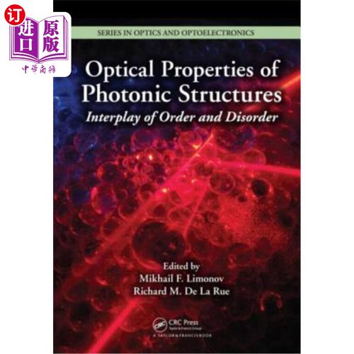 海外直订Optical Properties of Photonic Structures: Interplay of Order and Disorder 光子结构的光学性质:有序与无序的