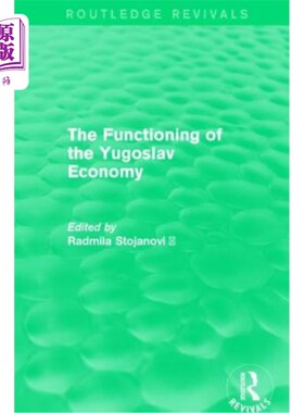 海外直订The Functioning of the Yugoslav Economy 南斯拉夫经济的运行