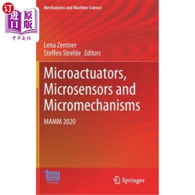 海外直订Microactuators, Microsensors and Micromechanisms: Mamm 2020 微驱动器，微传感器和微机构:Mamm 2020