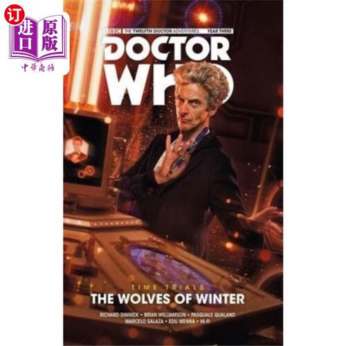 海外直订Doctor Who: The Twelfth Doctor - Time Trials Vol... 神秘博士:第十二博士-时间考验卷2:冬天的狼