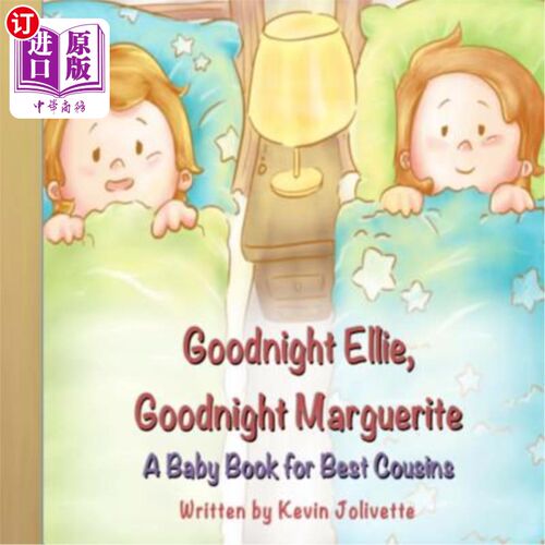 海外直订Goodnight Ellie, Goodnight Marguerite: A Baby Book for Best Cousins 晚安，艾莉，晚安，玛格丽特：一本适合最