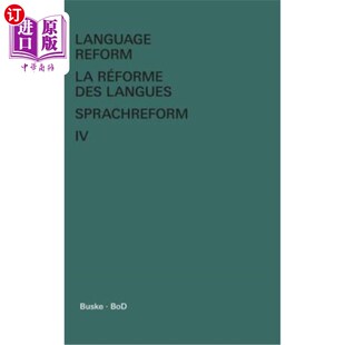 海外直订Language Reform - La réforme des langues - Sprachreform / Language Reform - La r 语言改革——语言的形式——