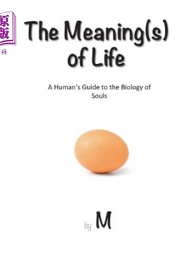 海外直订The Meaning(s) of Life: A Human's Guide to the Biology of Souls