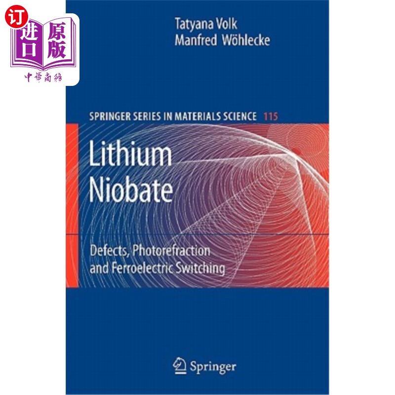 海外直订Lithium Niobate: Defects, Photorefraction and Ferroelectric Switching