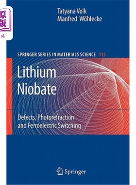 海外直订Lithium Niobate: Defects, Photorefraction and Ferroelectric Switching