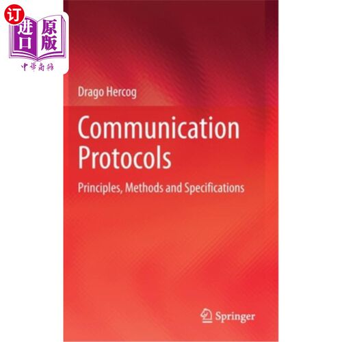 海外直订Communication Protocols: Principles, Methods and Specifications 通信协议:原理、方法和规范