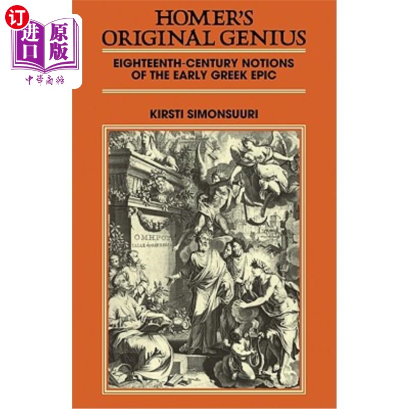 海外直订Homer's Original Genius: Eighteenth-Century Notions of the Early Greek Epic (168 荷马最初的天才：18世纪早期
