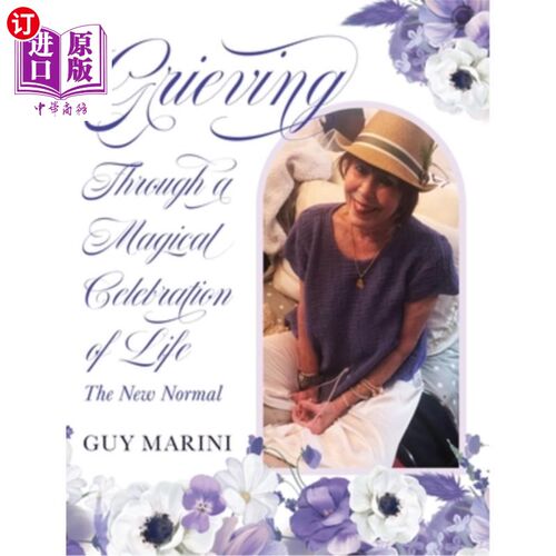 海外直订Grieving Through A Magical Celebration of Life: The New Normal 在生命的神奇庆典中悲伤:新常态