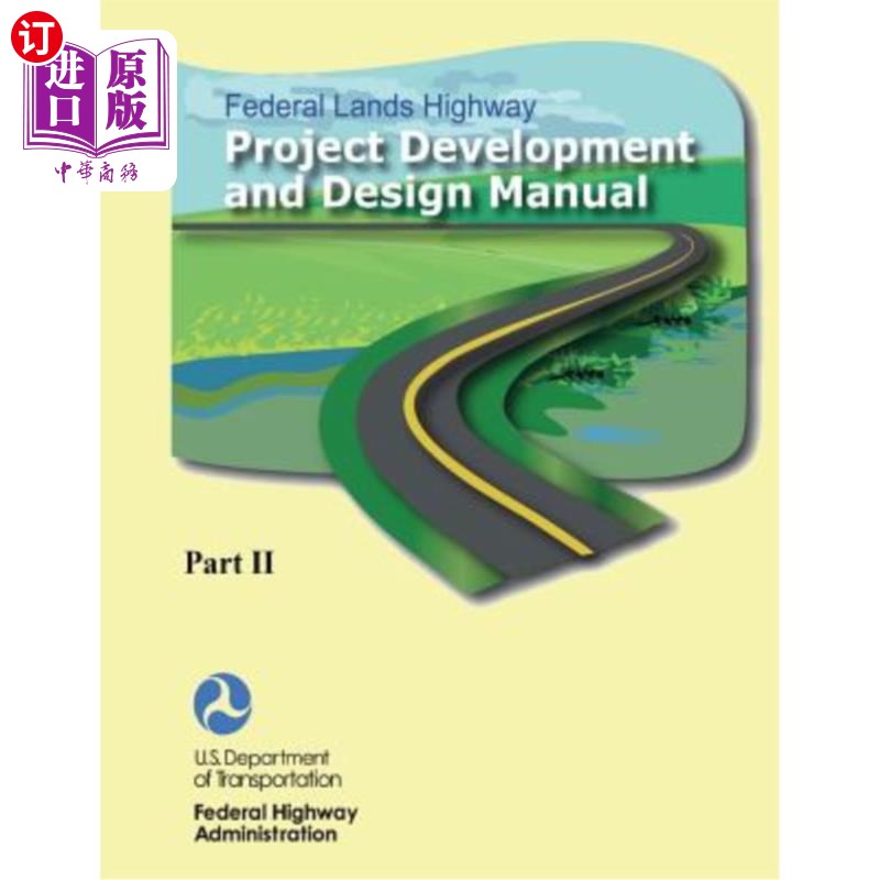 海外直订Federal Lands Highway Project Development and Design Manual (Part II) 联邦土地公路项目开发与设计手册(第二部
