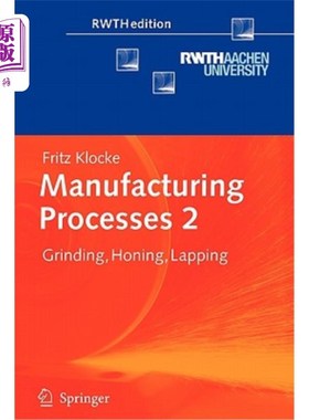 海外直订Manufacturing Processes 2: Grinding, Honing, Lapping 制造工艺2：研磨、珩磨、研磨