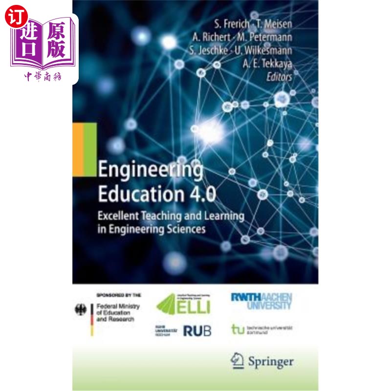 海外直订Engineering Education 4.0: Excellent Teaching and Learning in Engineering Scienc Engineerin