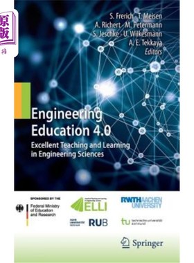 海外直订Engineering Education 4.0: Excellent Teaching and Learning in Engineering Scienc Engineerin