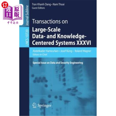 海外直订Transactions on Large-Scale Data- And Knowledge-Centered Systems XXXVI: Special  大规模数据与知识中心系统汇