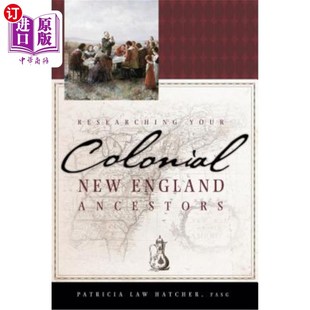 New Colonial England Ancestors 新英格兰祖先 海外直订Researching 研究你殖民时期 Your