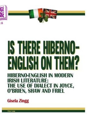 海外直订Is There Hiberno-English on Them?: Hiberno-English in Modern Irish Literature: T 他们身上有冬眠英语吗?现代