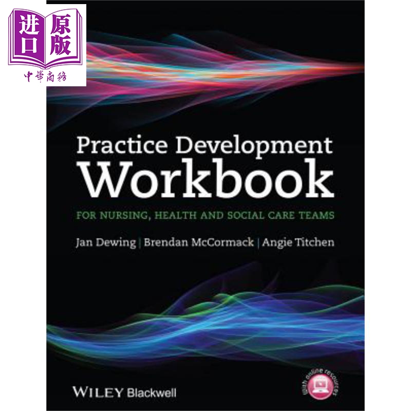 现货 实践发展工作手册 第2版 Practice Development Workbook for Nursing Health and Social Care Teams 英文原版 Jan Dewing
