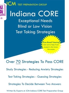 海外直订Indiana CORE Exceptional Needs Blind or Low Vision - Test Taking Strategies: Ind 印第安纳州核心区特殊需要盲
