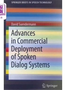 海外直订Advances in Commercial Deployment of Spoken Dialog Systems 语音对话系统的商业部署进展