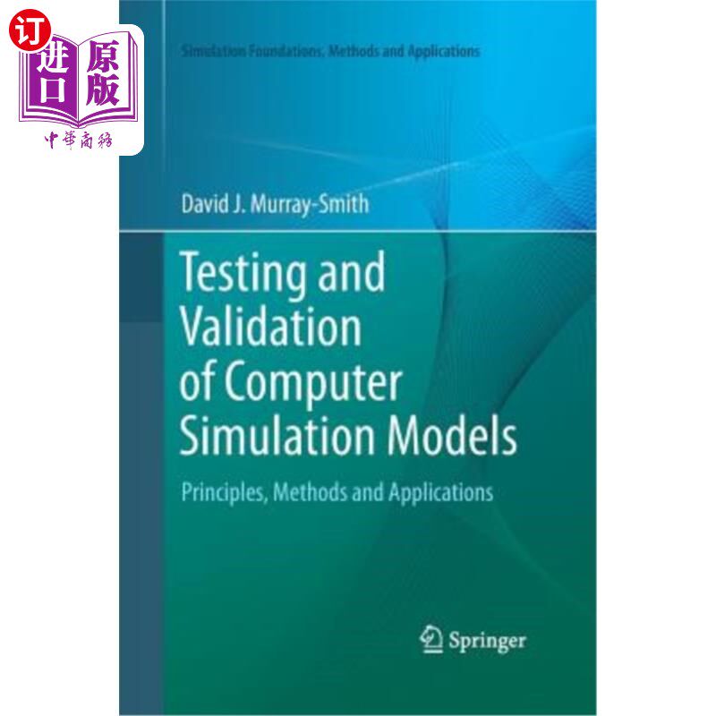 海外直订Testing and Validation of Computer Simulation Models: Principles, Methods and Ap 计算机仿真模型的测试与验证