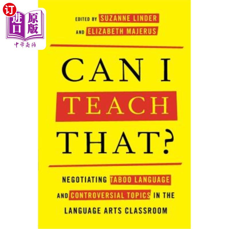 海外直订Can I Teach That?: Negotiating Taboo Language and Controversial Topics in the La 我能教吗？：在语言艺术课堂上讨