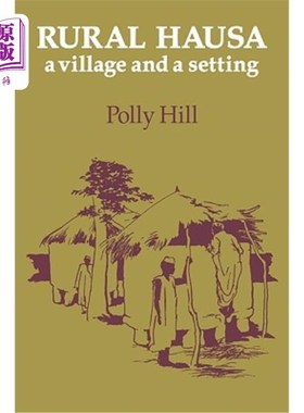 海外直订Rural Hausa: A Village and a Setting 乡村豪萨：一个村庄和一个环境