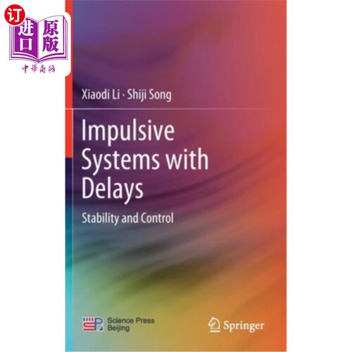 海外直订Impulsive Systems with Delays: Stability and Control 时滞脉冲系统:稳定性与控制